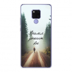 Силиконовый чехол Время уносит все на Huawei Mate 20X