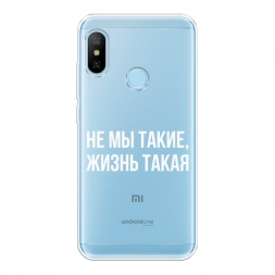 Силиконовый чехол Не мы такие, жизнь такая на Xiaomi Redmi 6 Plus