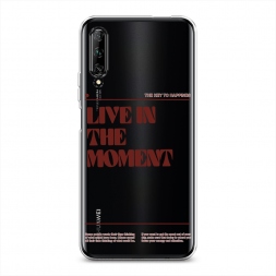 Силиконовый чехол Live in the moment на Huawei Y9s