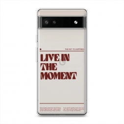 ����������� ����� Live in the moment �� Google Pixel 6A