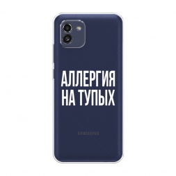 Силиконовый чехол Аллергия на тупых на Samsung Galaxy A03