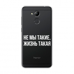 Силиконовый чехол Не мы такие, жизнь такая на Honor 6C Pro